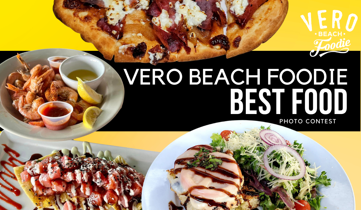 Vero Beach Foodie Best Food Photo Contest 